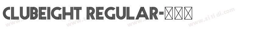 Clubeight Regular字体转换 Clubeight Regular字体转换